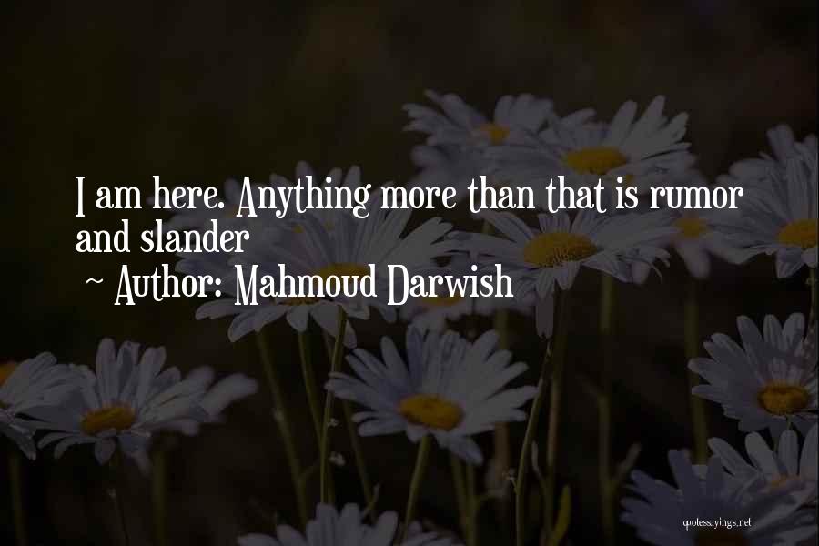 Darwish Mahmoud Quotes By Mahmoud Darwish