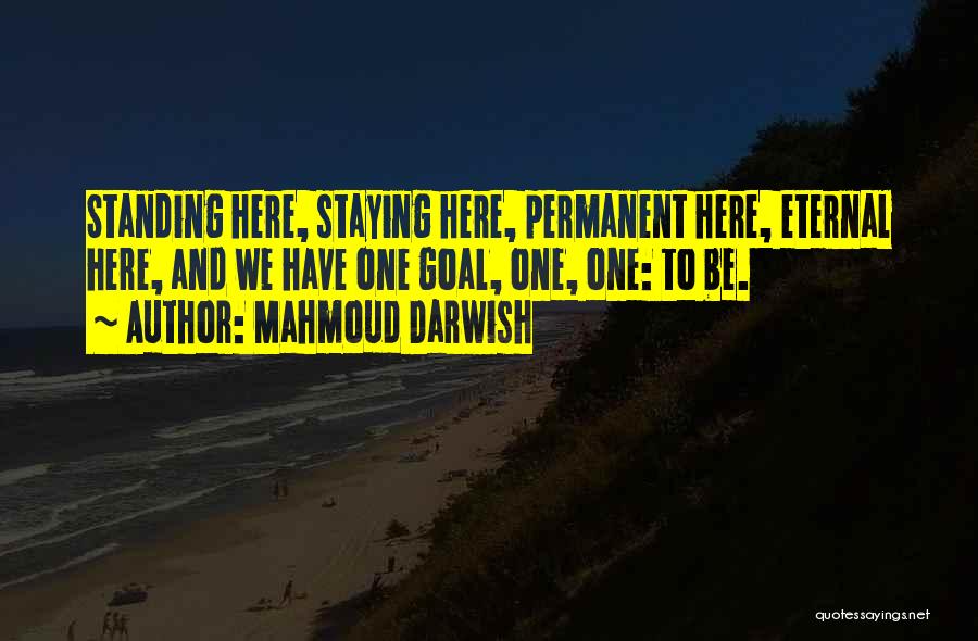 Darwish Mahmoud Quotes By Mahmoud Darwish