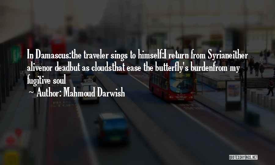 Darwish Mahmoud Quotes By Mahmoud Darwish