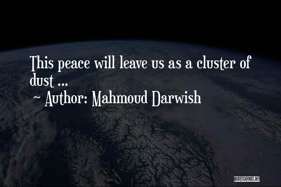 Darwish Mahmoud Quotes By Mahmoud Darwish