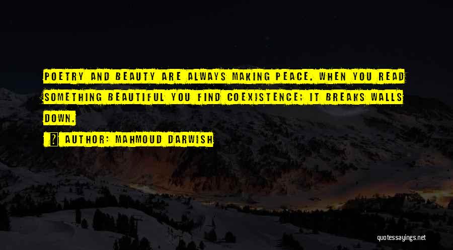 Darwish Mahmoud Quotes By Mahmoud Darwish