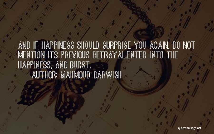 Darwish Mahmoud Quotes By Mahmoud Darwish