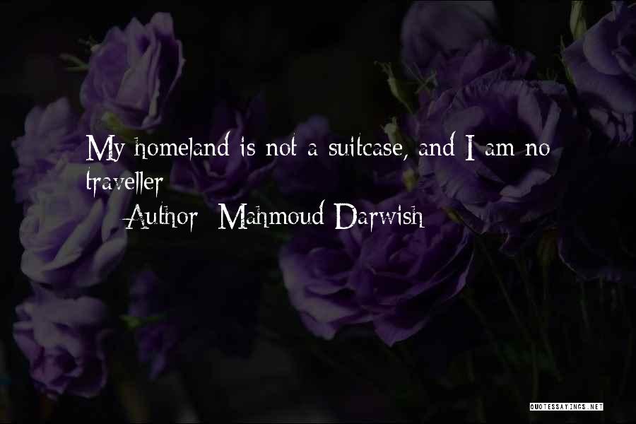 Darwish Mahmoud Quotes By Mahmoud Darwish