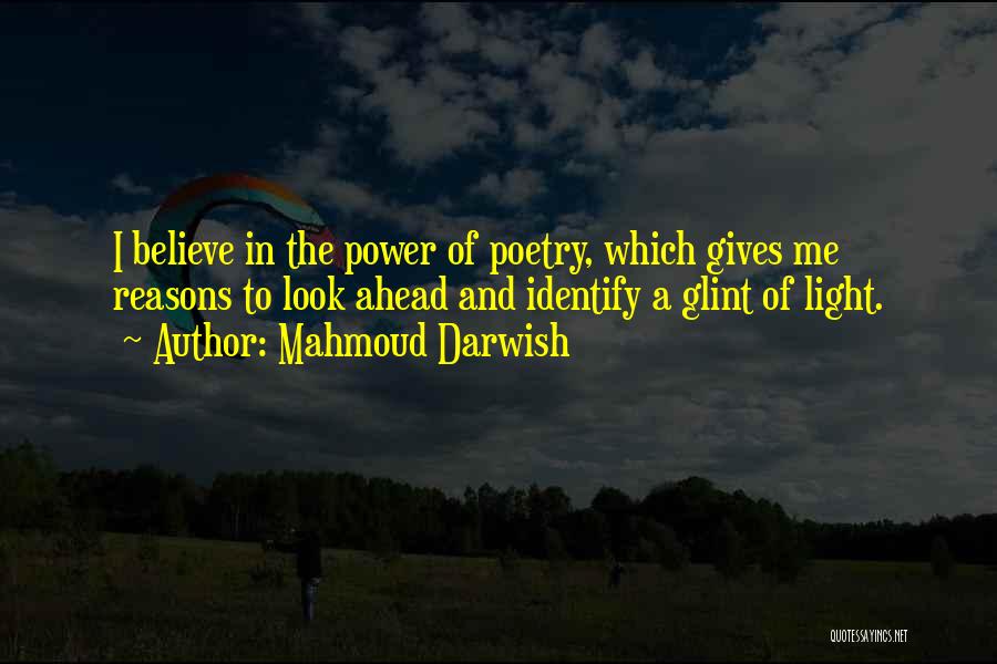 Darwish Mahmoud Quotes By Mahmoud Darwish