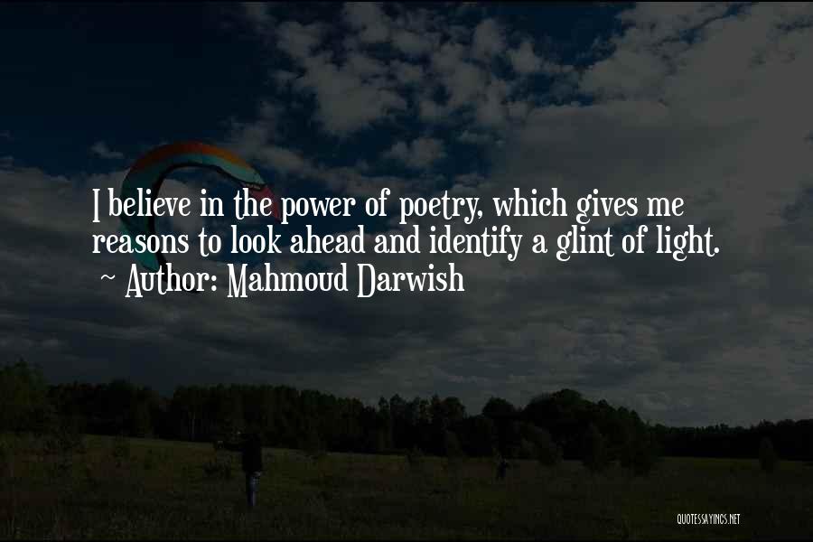 Darwish Quotes By Mahmoud Darwish