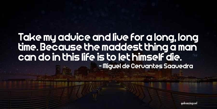 Darya Restaurant Quotes By Miguel De Cervantes Saavedra Darya Restaurant Quotes By Miguel De Cervantes Saavedra