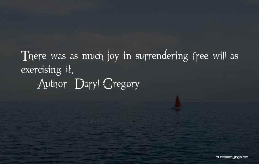 Daryl Gregory Quotes 1125425