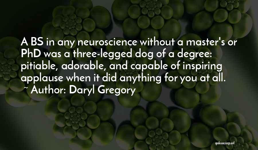 Daryl Gregory Quotes 1223845
