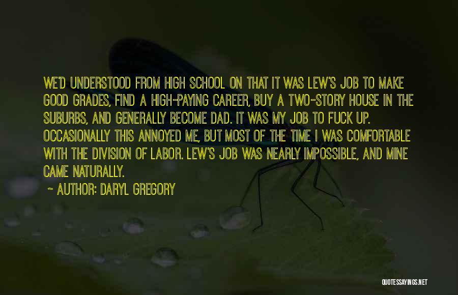 Daryl Gregory Quotes 1303648