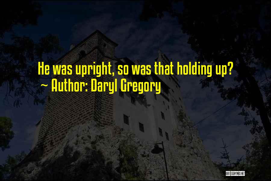 Daryl Gregory Quotes 1468372