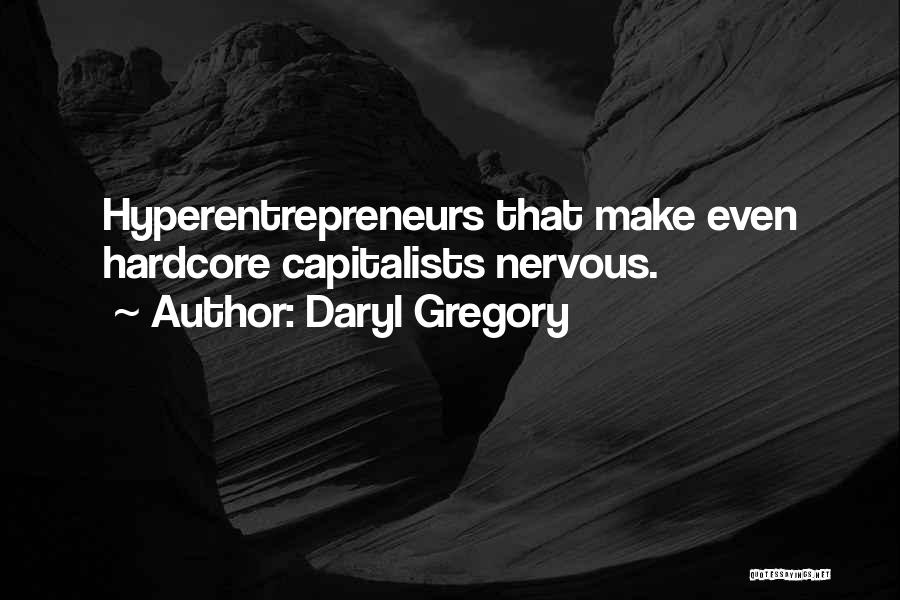 Daryl Gregory Quotes 1715597