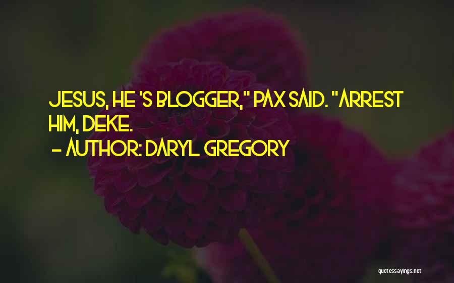 Daryl Gregory Quotes 2177234