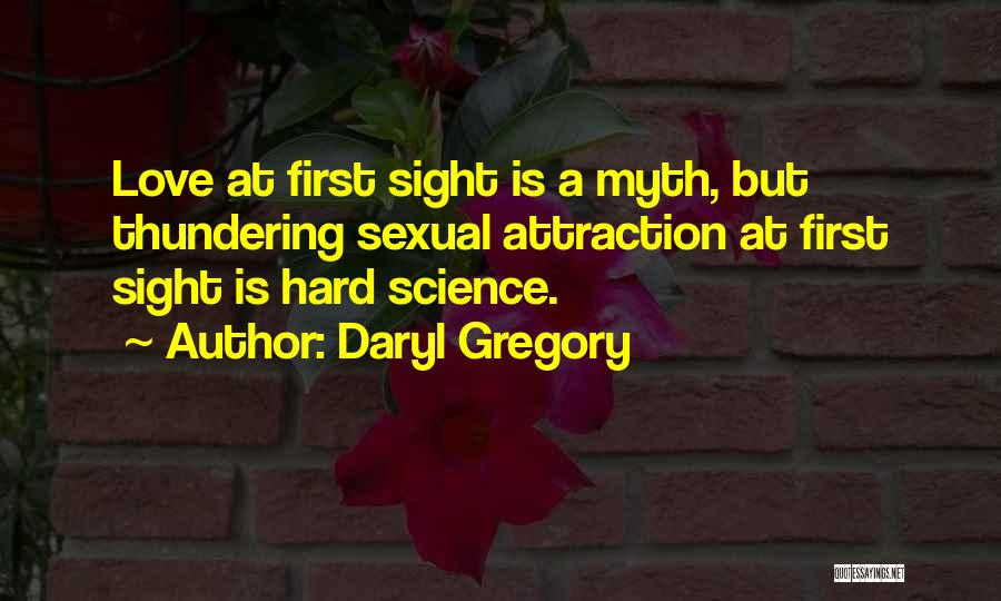 Daryl Gregory Quotes 770250