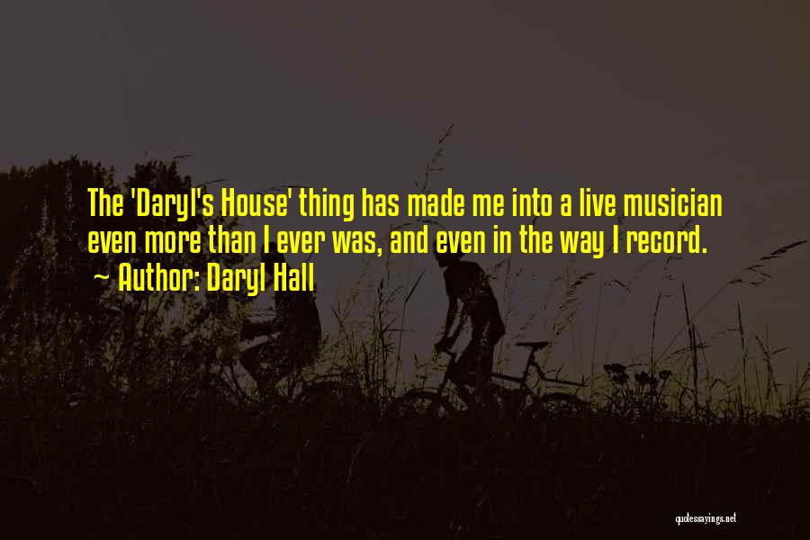 Daryl Hall Quotes 1092133