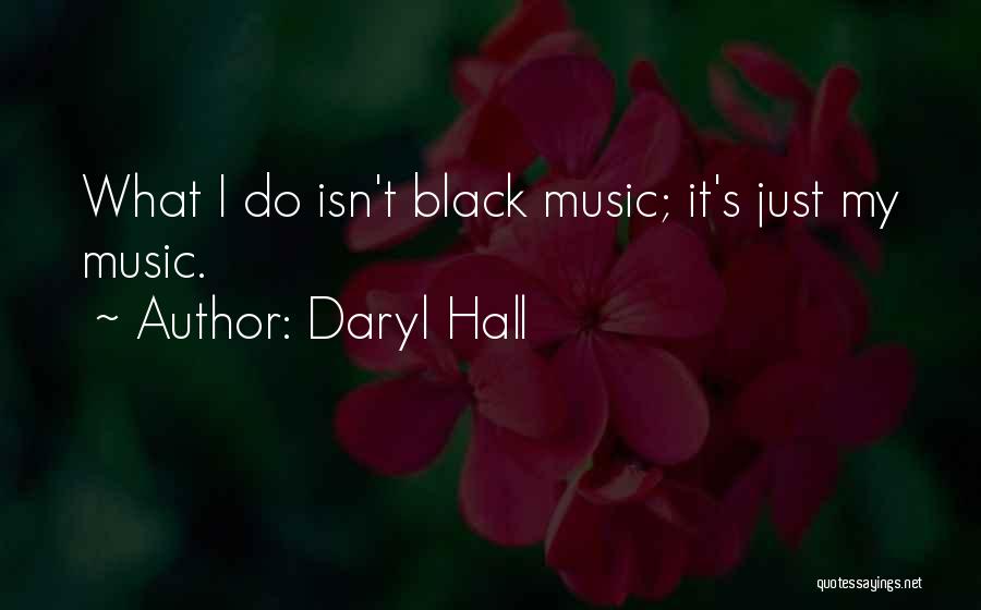 Daryl Hall Quotes 1189808