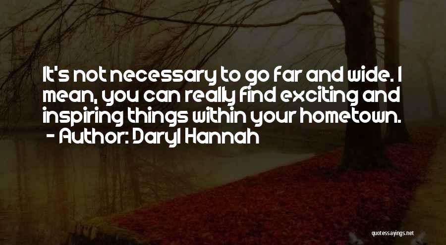 Daryl Hannah Quotes 1942553