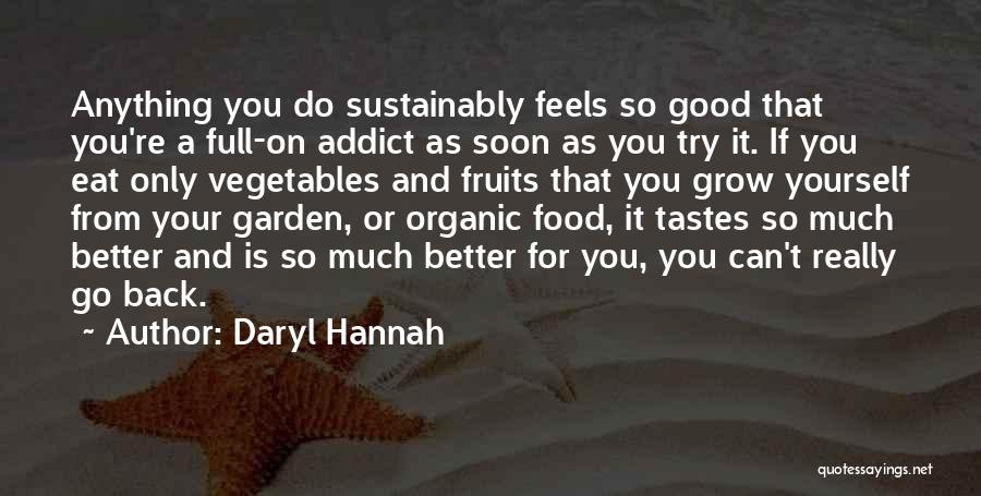 Daryl Hannah Quotes 2215353