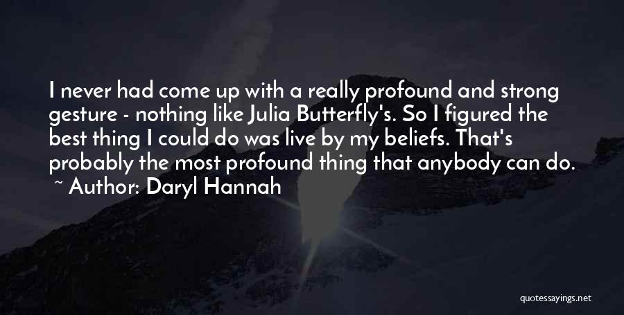 Daryl Hannah Quotes 803287