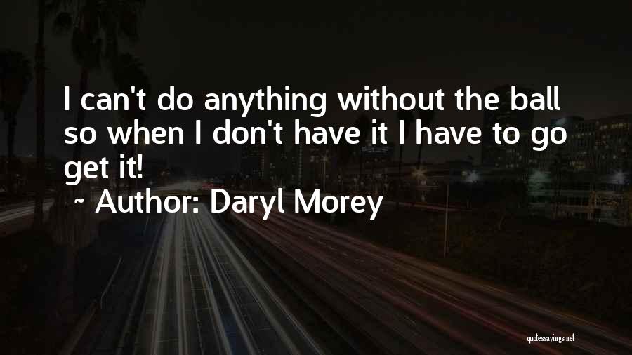 Daryl Morey Quotes 791161