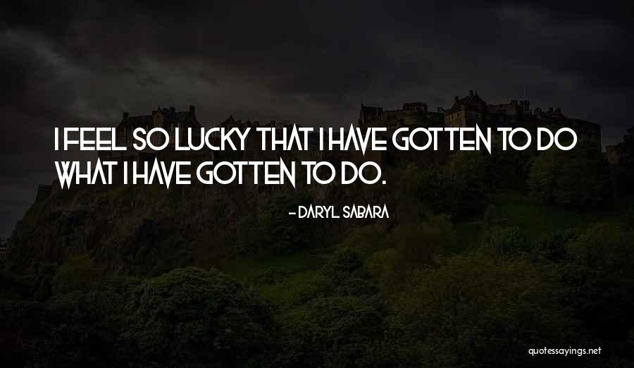 Daryl Sabara Quotes 742367 Daryl Sabara Quotes 742367