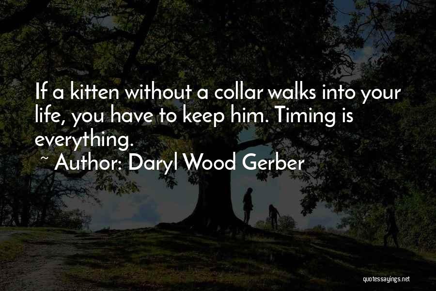 Daryl Wood Gerber Quotes 1433171