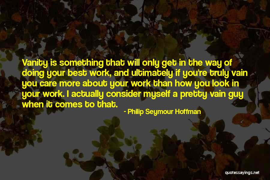 Daryle Lamonica Quotes By Philip Seymour Hoffman Daryle Lamonica Quotes By Philip Seymour Hoffman