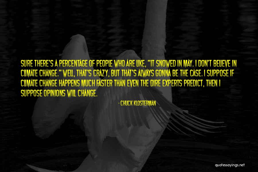 Daryn Colledge Quotes By Chuck Klosterman Daryn Colledge Quotes By Chuck Klosterman