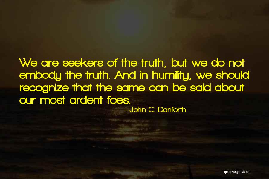 Daryoosh Vashaee Quotes By John C. Danforth Daryoosh Vashaee Quotes By John C. Danforth