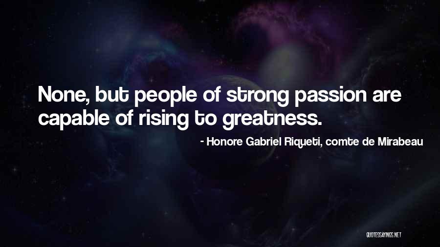 Das Neves Quotes By Honore Gabriel Riqueti, Comte De Mirabeau Das Neves Quotes By Honore Gabriel Riqueti, Comte De Mirabeau