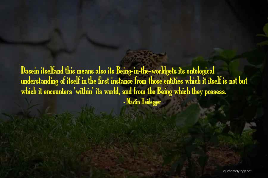 Dasein Quotes By Martin Heidegger