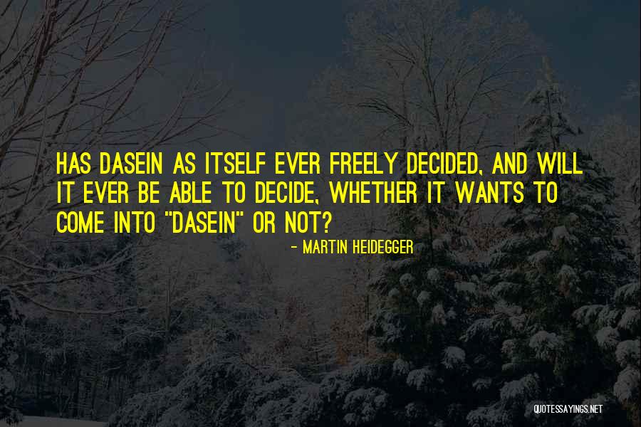 Dasein Quotes By Martin Heidegger