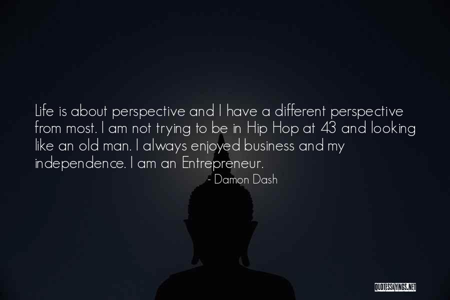 Dash In Life Quotes By Damon Dash Dash In Life Quotes By Damon Dash