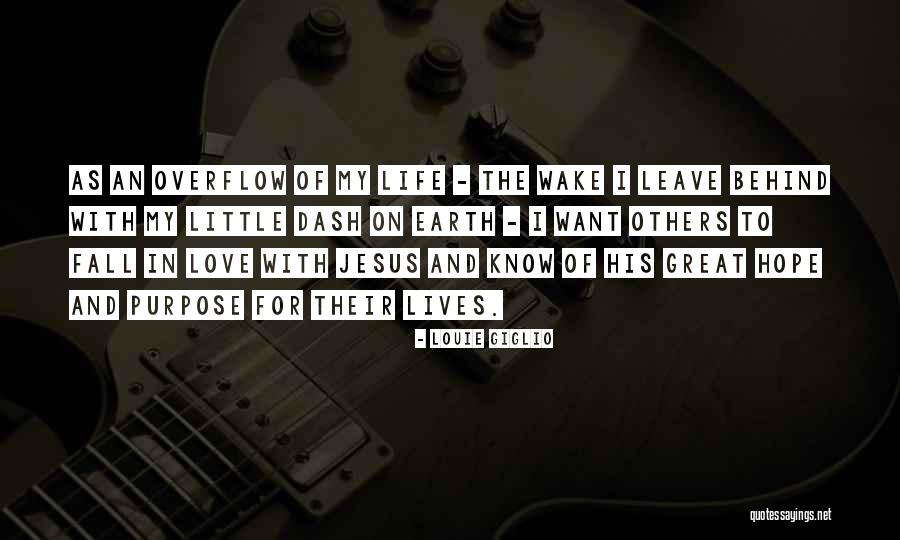 Dash In Life Quotes By Louie Giglio Dash In Life Quotes By Louie Giglio