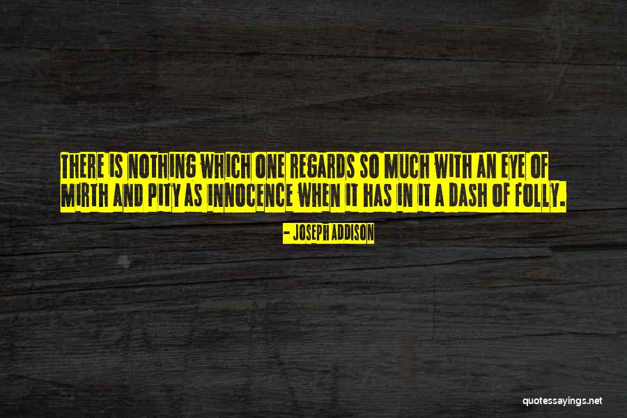 Dash In Quotes By Joseph Addison Dash In Quotes By Joseph Addison