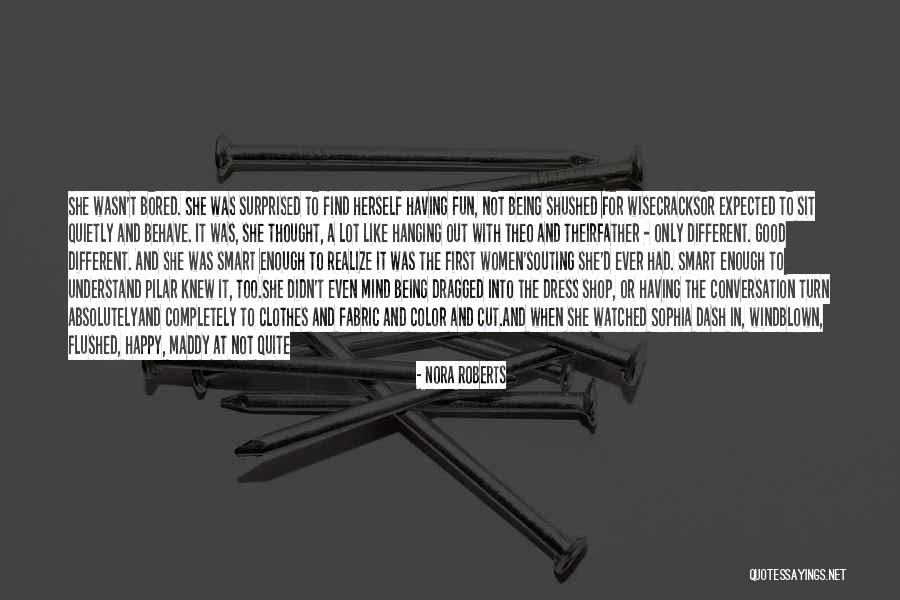 Dash In Quotes By Nora Roberts Dash In Quotes By Nora Roberts