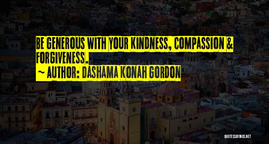 Dashama Konah Gordon Quotes 695521