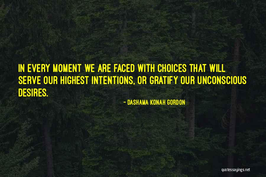 Dashama Konah Gordon Quotes 788837