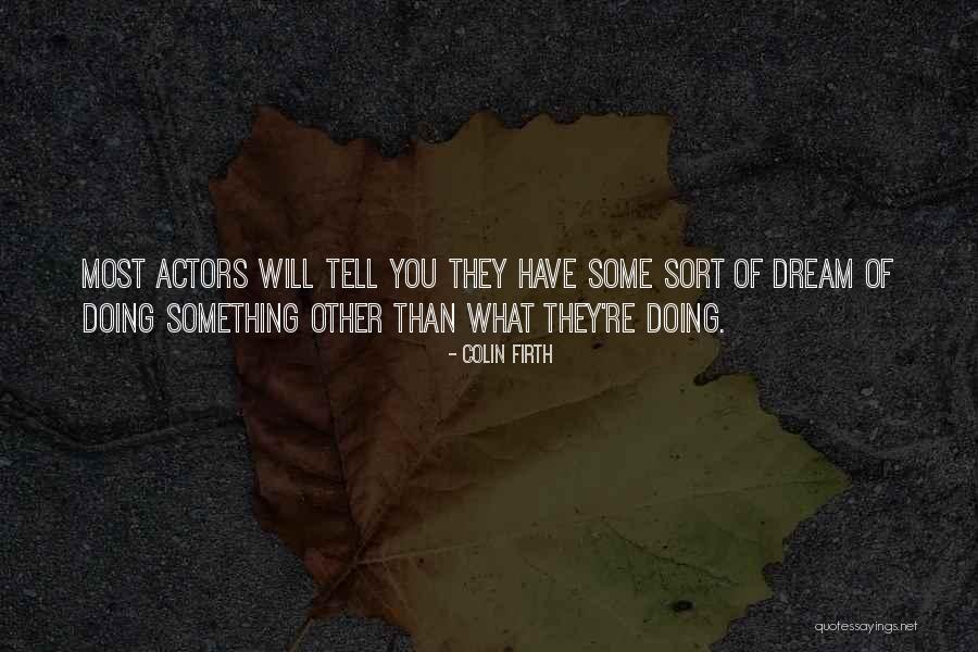 Dashamart Quotes By Colin Firth Dashamart Quotes By Colin Firth