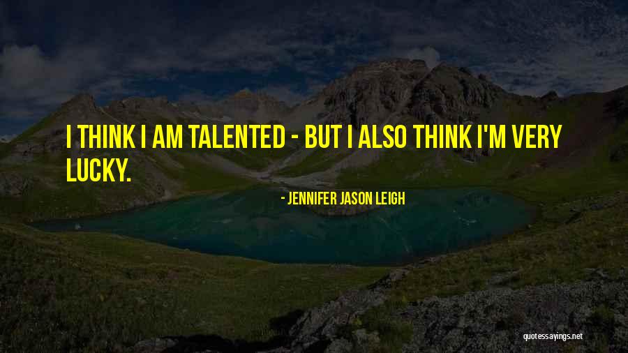 Dashaun Wesley Quotes By Jennifer Jason Leigh Dashaun Wesley Quotes By Jennifer Jason Leigh
