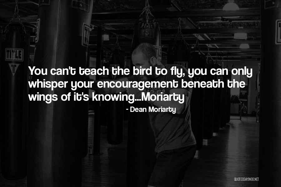 Dashdoor Quotes By Dean Moriarty Dashdoor Quotes By Dean Moriarty