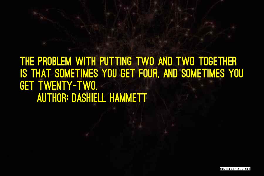 Dashiell Hammett Quotes 1199324