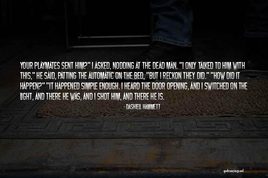 Dashiell Quotes By Dashiell Hammett Dashiell Quotes By Dashiell Hammett