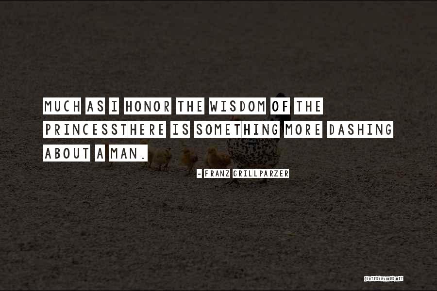 Dashing Man Quotes By Franz Grillparzer Dashing Man Quotes By Franz Grillparzer