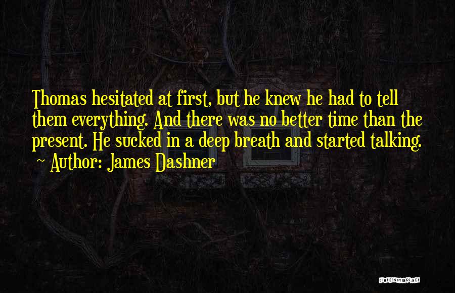 Dashner Quotes By James Dashner