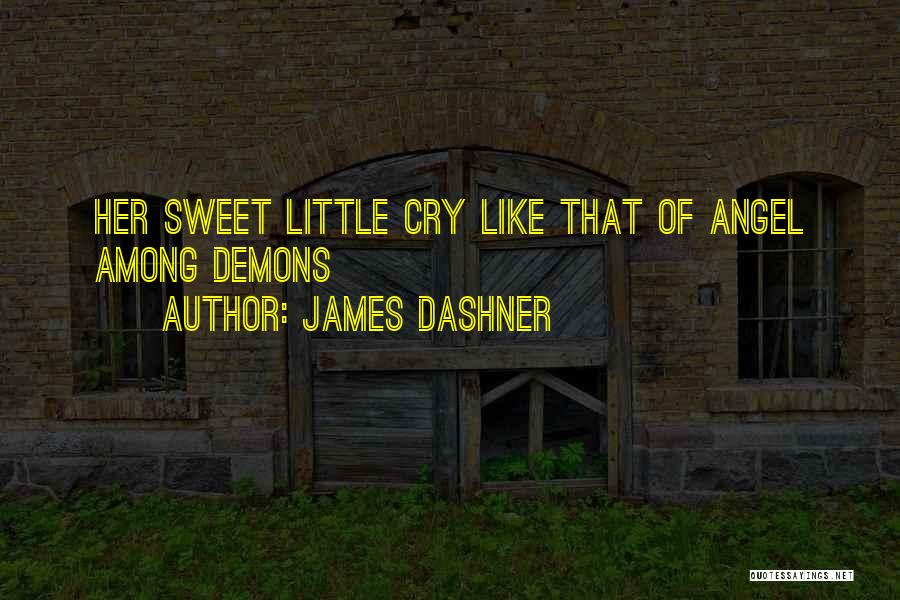 Dashner Quotes By James Dashner