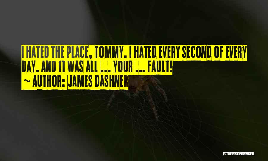 Dashner Quotes By James Dashner