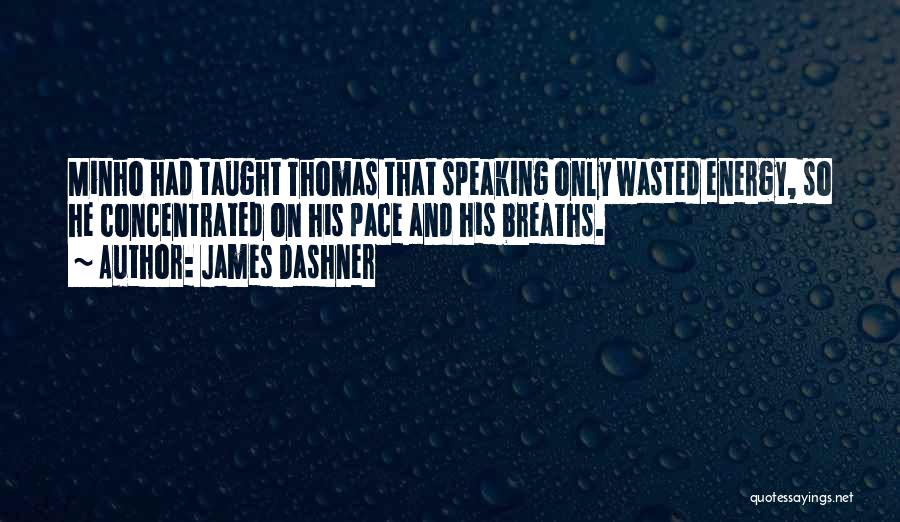 Dashner Quotes By James Dashner