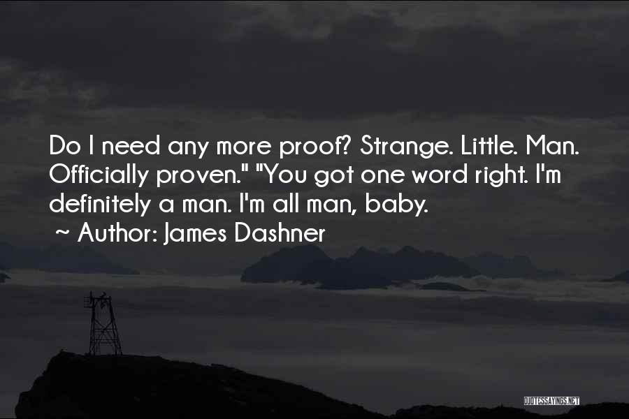 Dashner Quotes By James Dashner