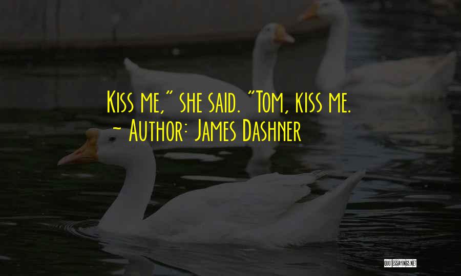 Dashner Quotes By James Dashner