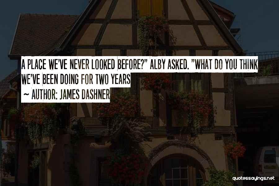 Dashner Quotes By James Dashner